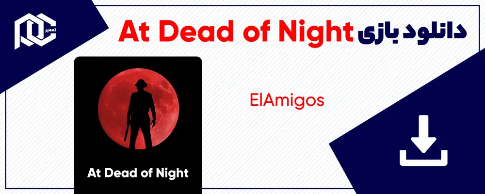 دانلود بازی At Dead Of Night | نسخه ElAmigos دانلود بازی At Dead Of Night | نسخه ElAmigos